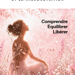 Webinaire - Rééquilibrer le cycle féminin par la nutrition et la micronutrition